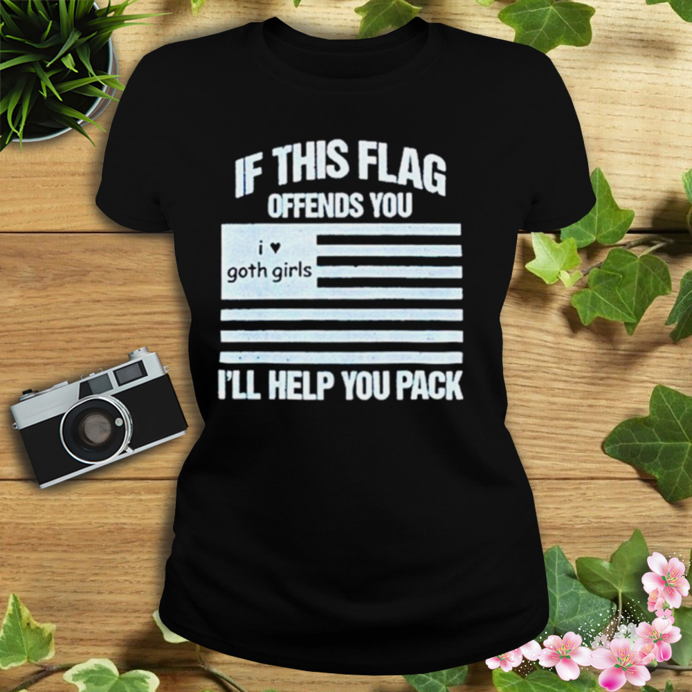 if this flag offends you I’ll help you pack goth girl shirt 2 Women's tshirt
