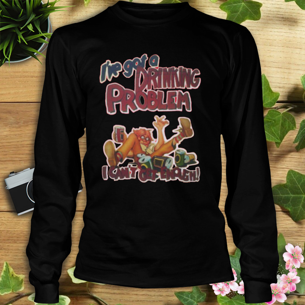Johnny Knoxville I’ve Got A Drinking Problem T-Shirt 3 Longsleeve tshirt