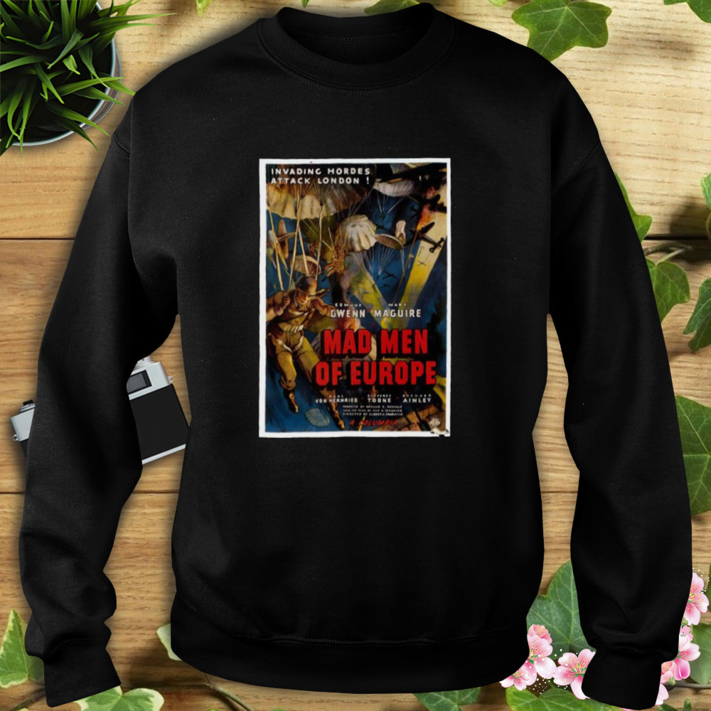 Movie Merchandise Mad Man Of Europe shirt 5 Sweat tshirt