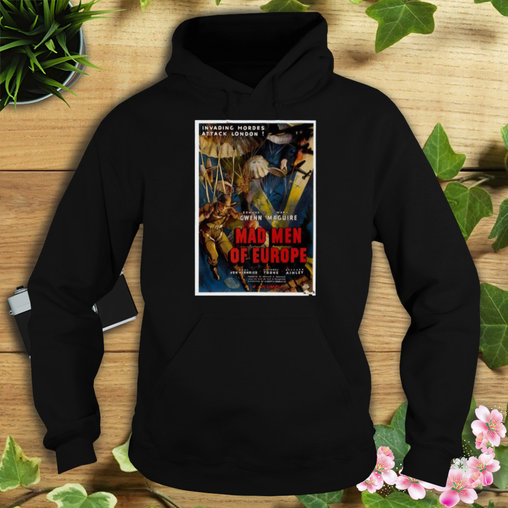 Movie Merchandise Mad Man Of Europe shirt 4 Hoodie tshirt