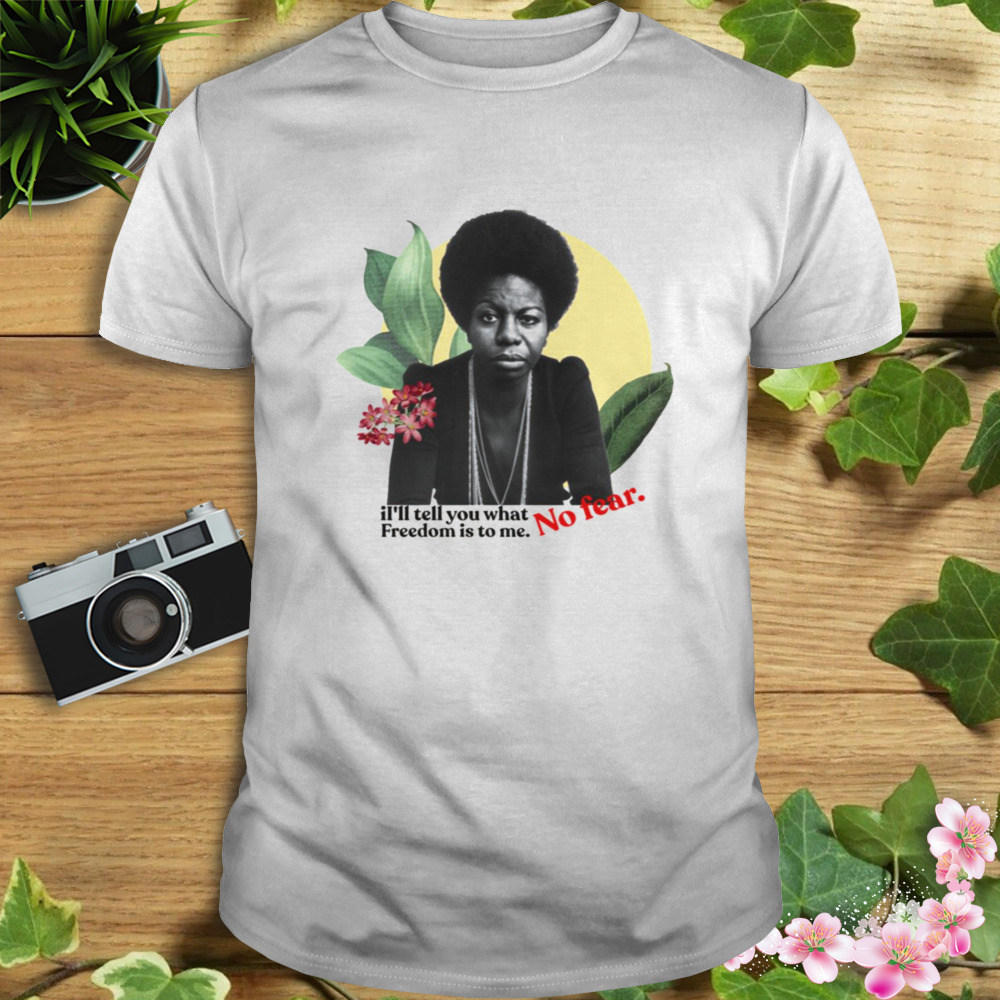 No Fear Nina Simone Black Woman shirt