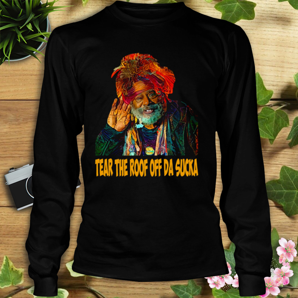 Tear The Roof Off Da Sucka George Clinton Color Art Gift Graphic 3 Longsleeve tshirt