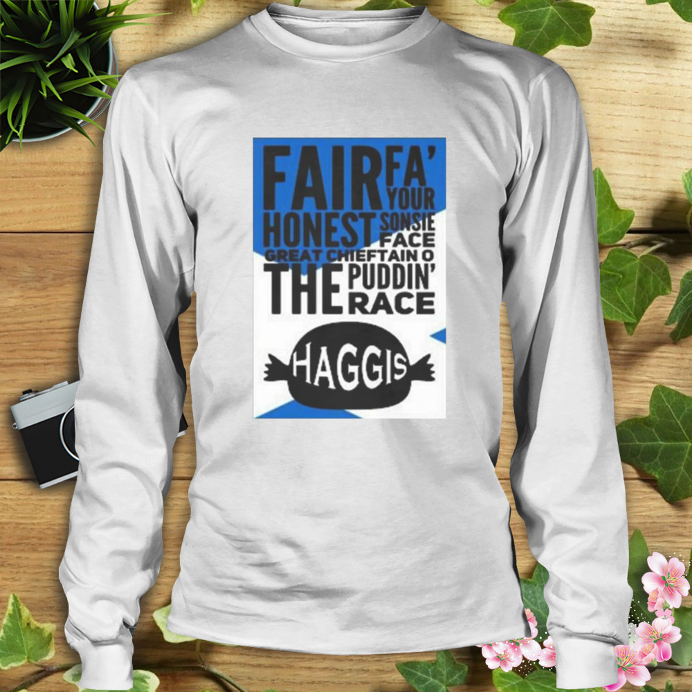To A Haggis The Puddin’ Race Shirt 3 Longsleeve shirt