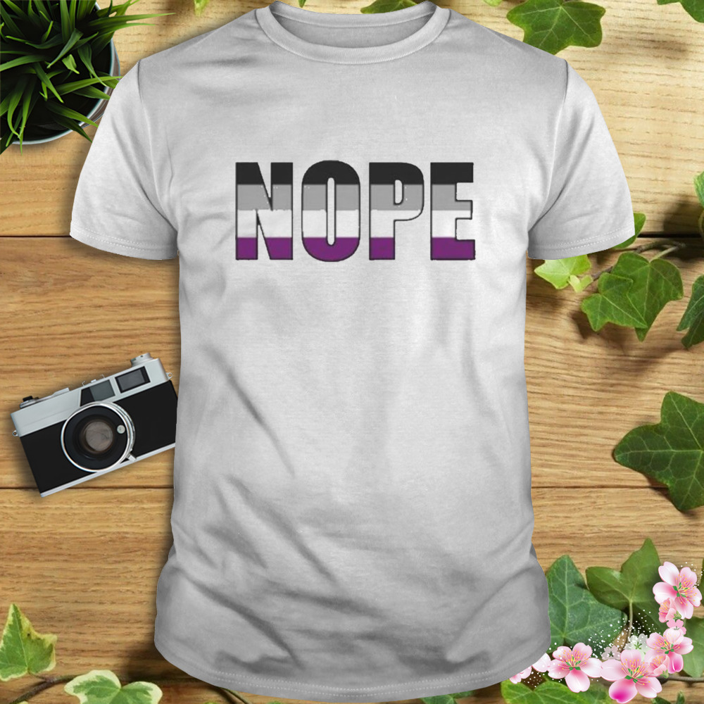 Nope Asexual Pride Flag Ace Pride Shirt