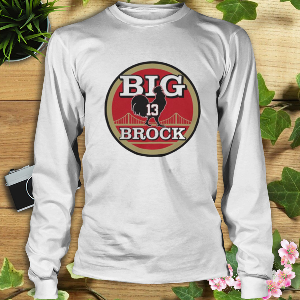 San Francisco football Big Cock Brock shirt