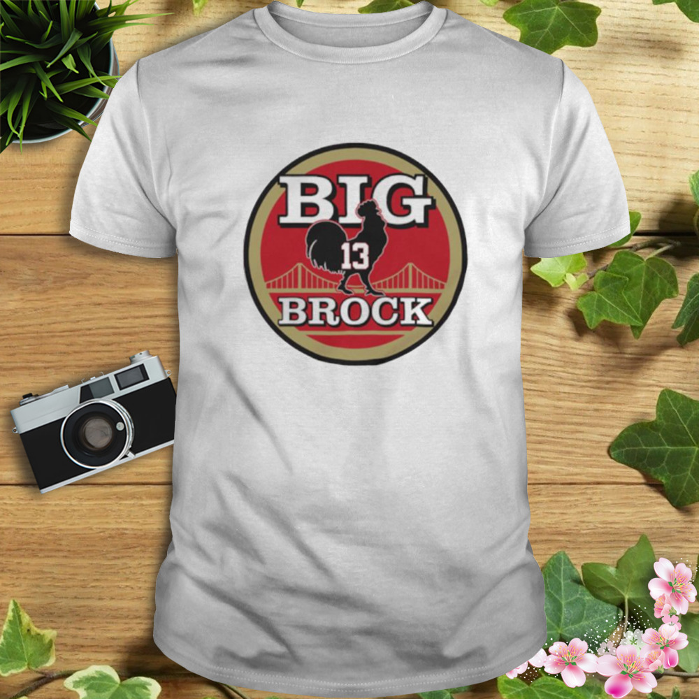 San Francisco football Big Cock Brock Shirt, hoodie, sweater, long sleeve  and tank top