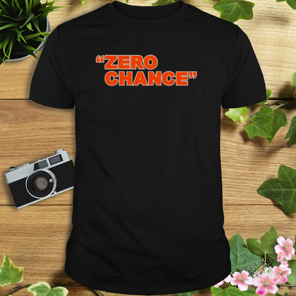Cincinnati football Zero Chance shirt