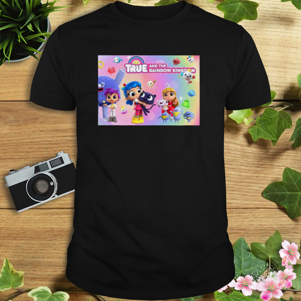True And The Rainbow Kingdom Kids Show Characters shirt