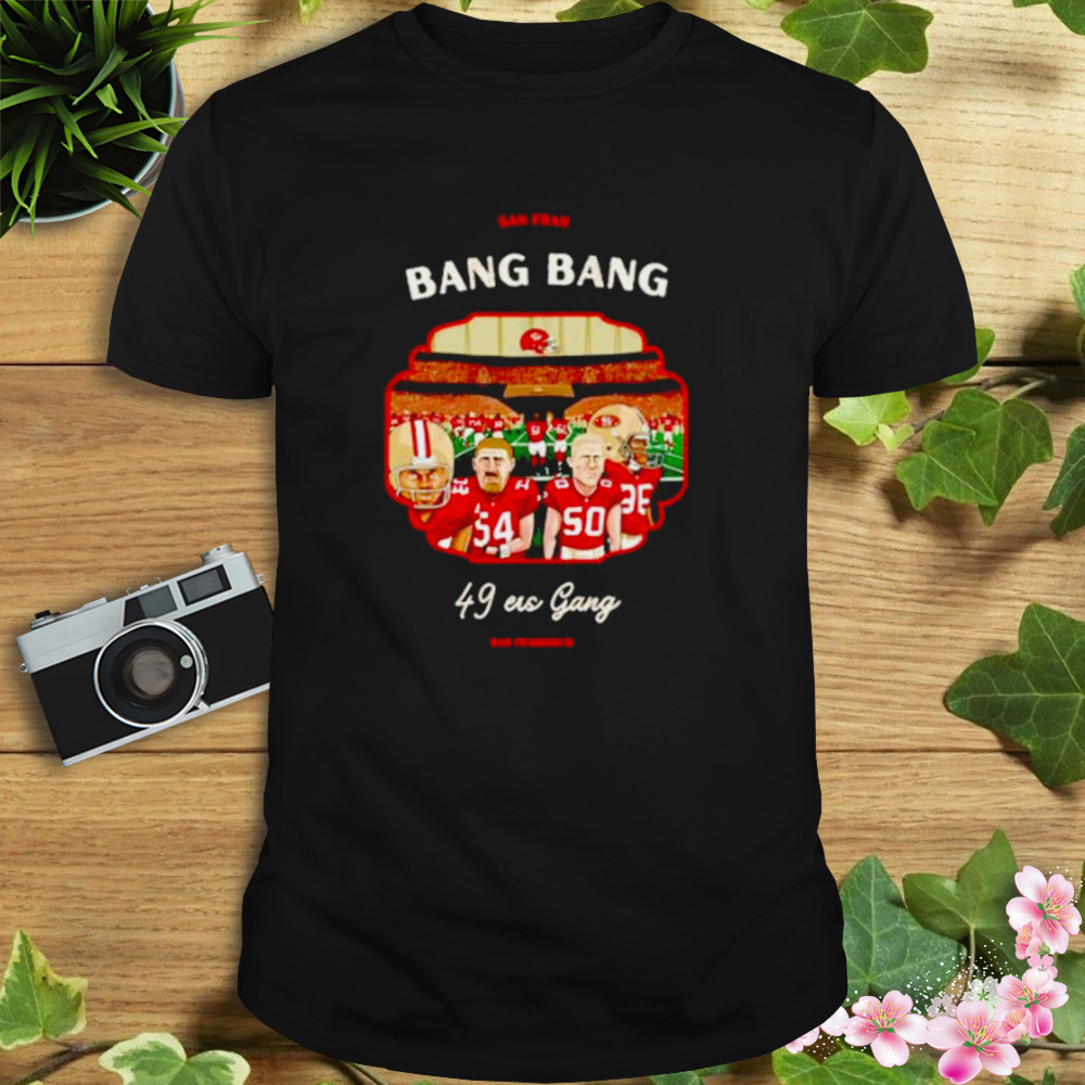 bang bang San Fransisco 49ers gang players in stadium shirt