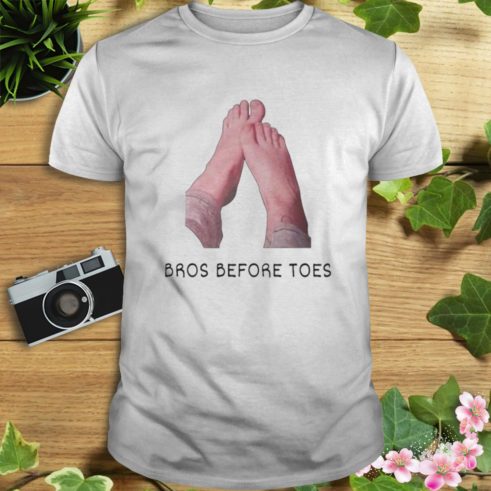 Bros Before Toes Shirt