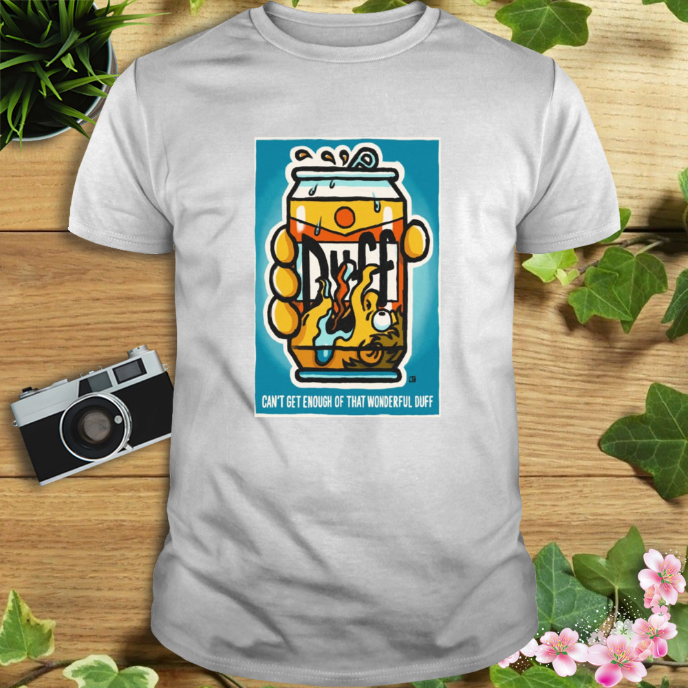The Simpsons 2023 Poster Drink Duff Can’t Get Enough Of That Wonderful Duff shirt