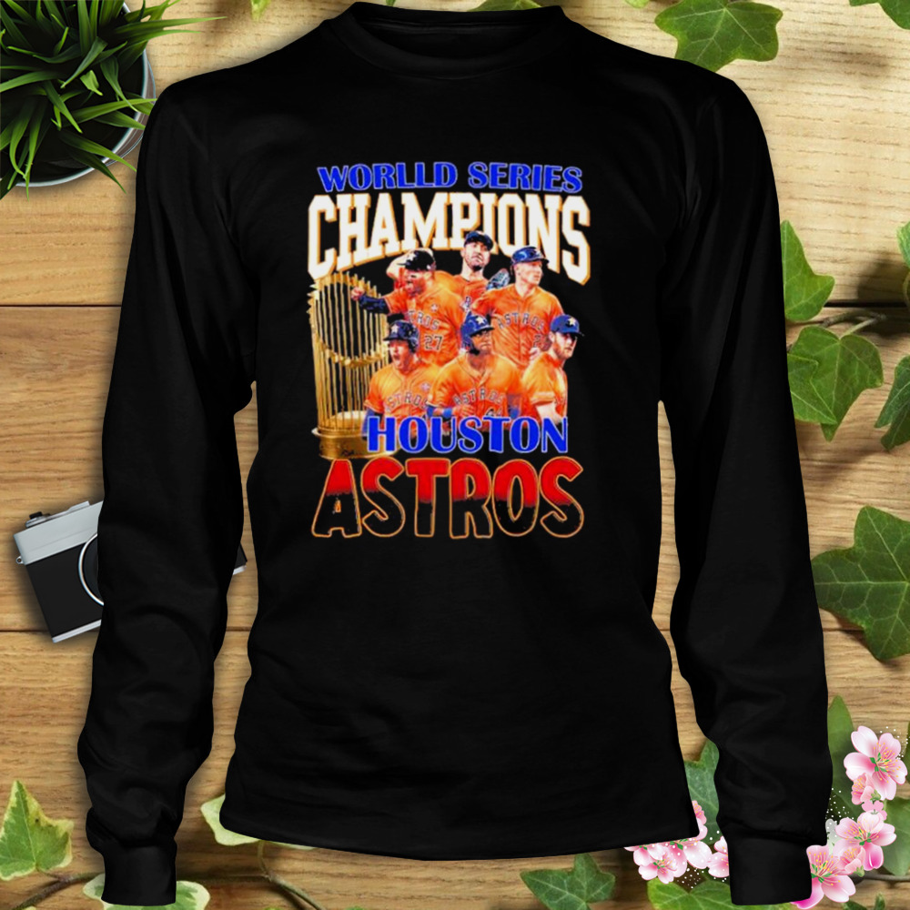 Worlld Series Champions Houston Astros shirt 3 Longsleeve tshirt