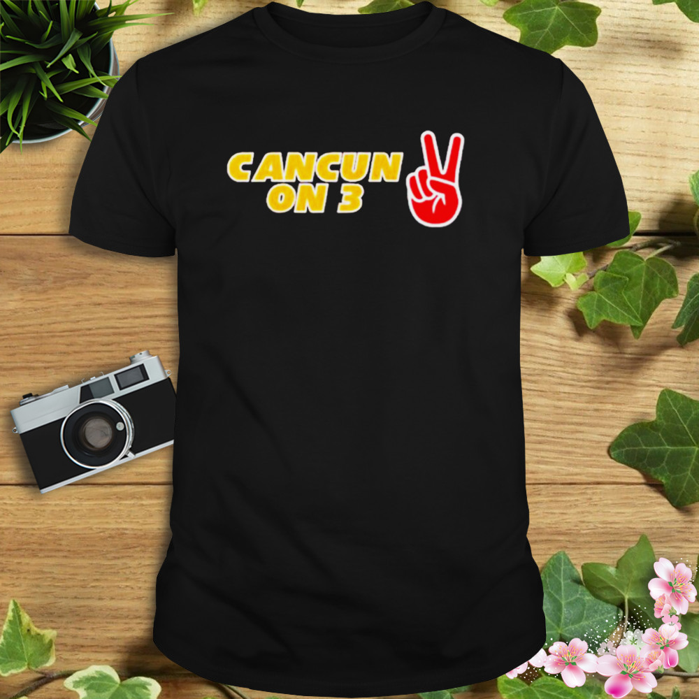 Kansas City Chiefs Cancun on 3 shirt