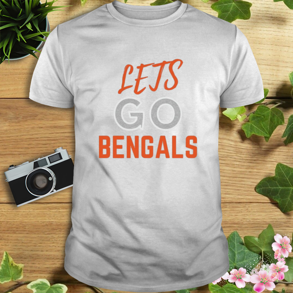 Lets Go Bengals Cincinnati Fans T-Shirt