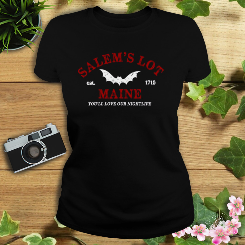 You Will Love Our Nightlife Salem’s Lot Maine shirt 2 Women's tshirt