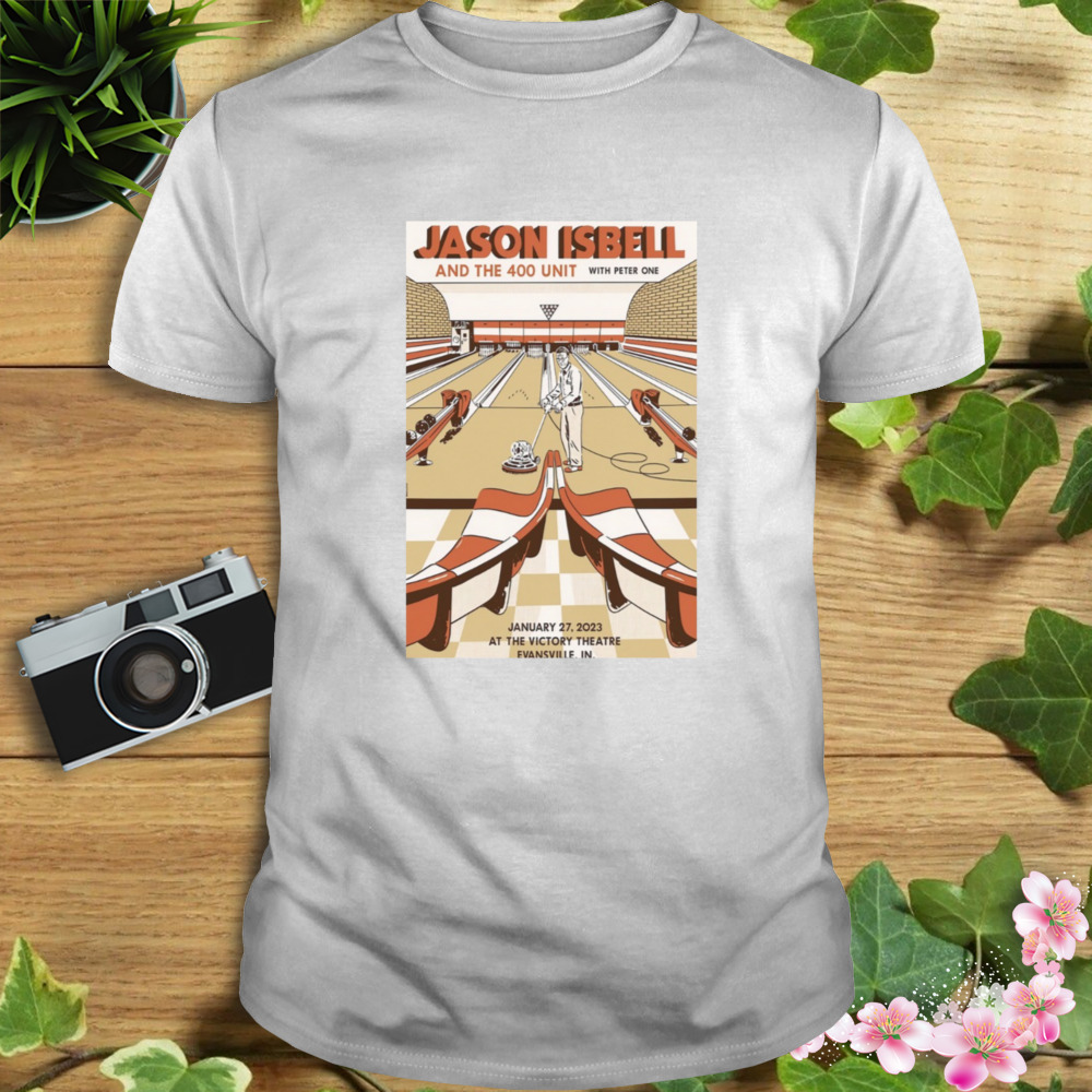 Jason Isbell And The 400 Unit Indiana Jan 27th 2023 The Victory Theatre Evansville shirt
