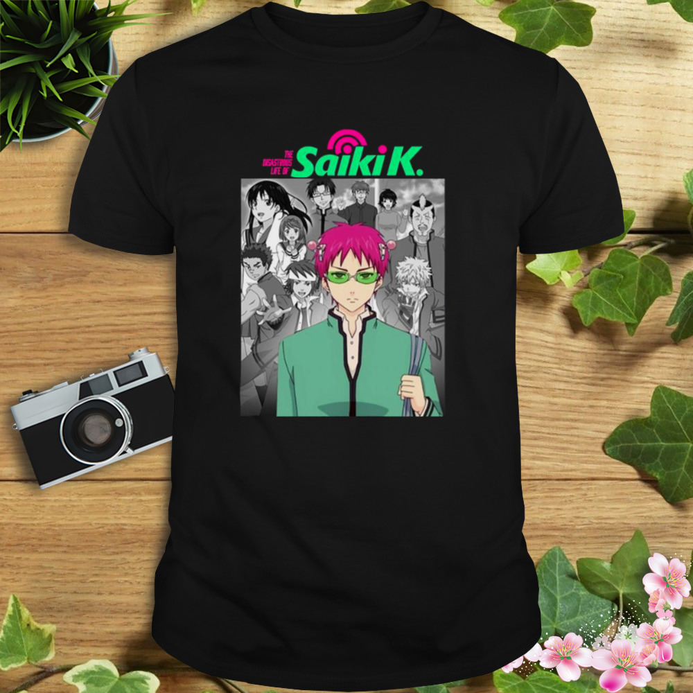 Saiki K Life Anime Design The Disastrous Life Of Saiki K shirt