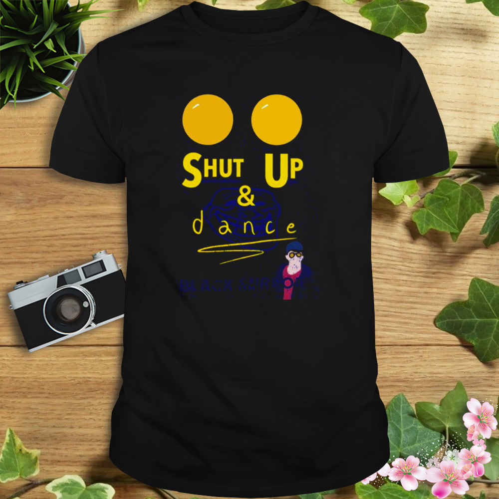 Shut Up And Dance Black Mirror shirt