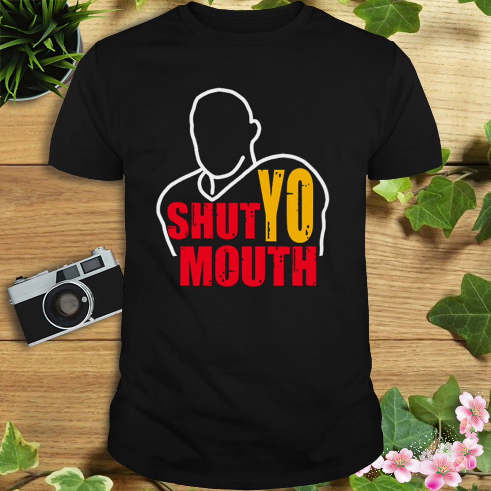 Shut Yo Mouth Unisex Football Fan Gift T-Shirt