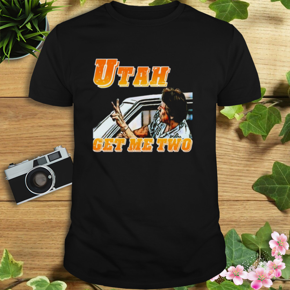 Utah Get Me Two Point Break shirt