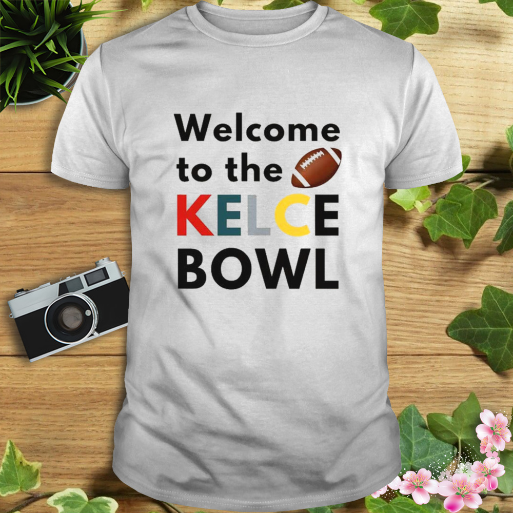 Welcome To The Kelce Bowl Game Day Best T-Shirt