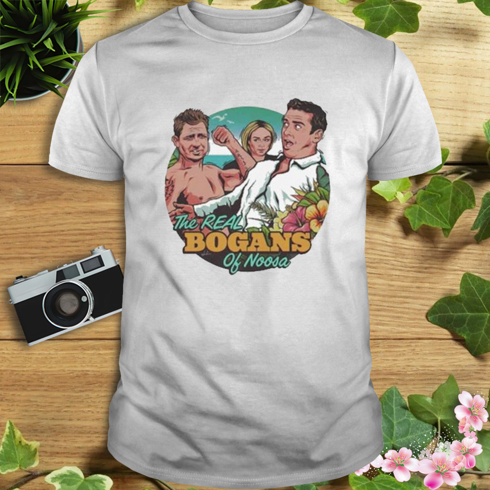 The Real Bogans Of Noosa Shirt