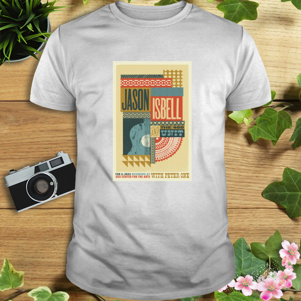 Jason Isbell And The 400 Unit Richmond Feb 2nd 2023 EKU Center For The Arts shirt