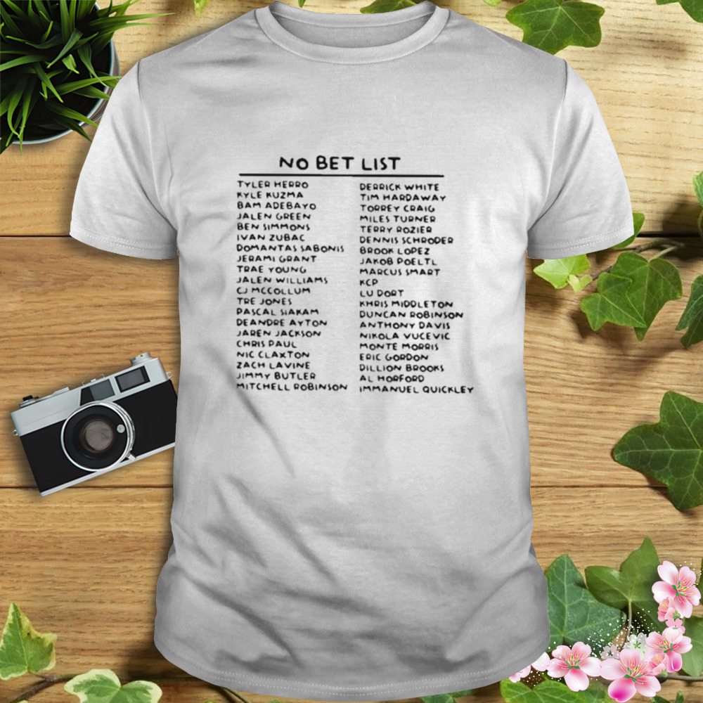 No Bet List 2023 shirt