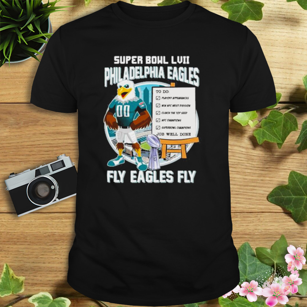 Super Bowl Lvii Philadelphia Eagles Fly Eagles Fly Job Well Done shirt