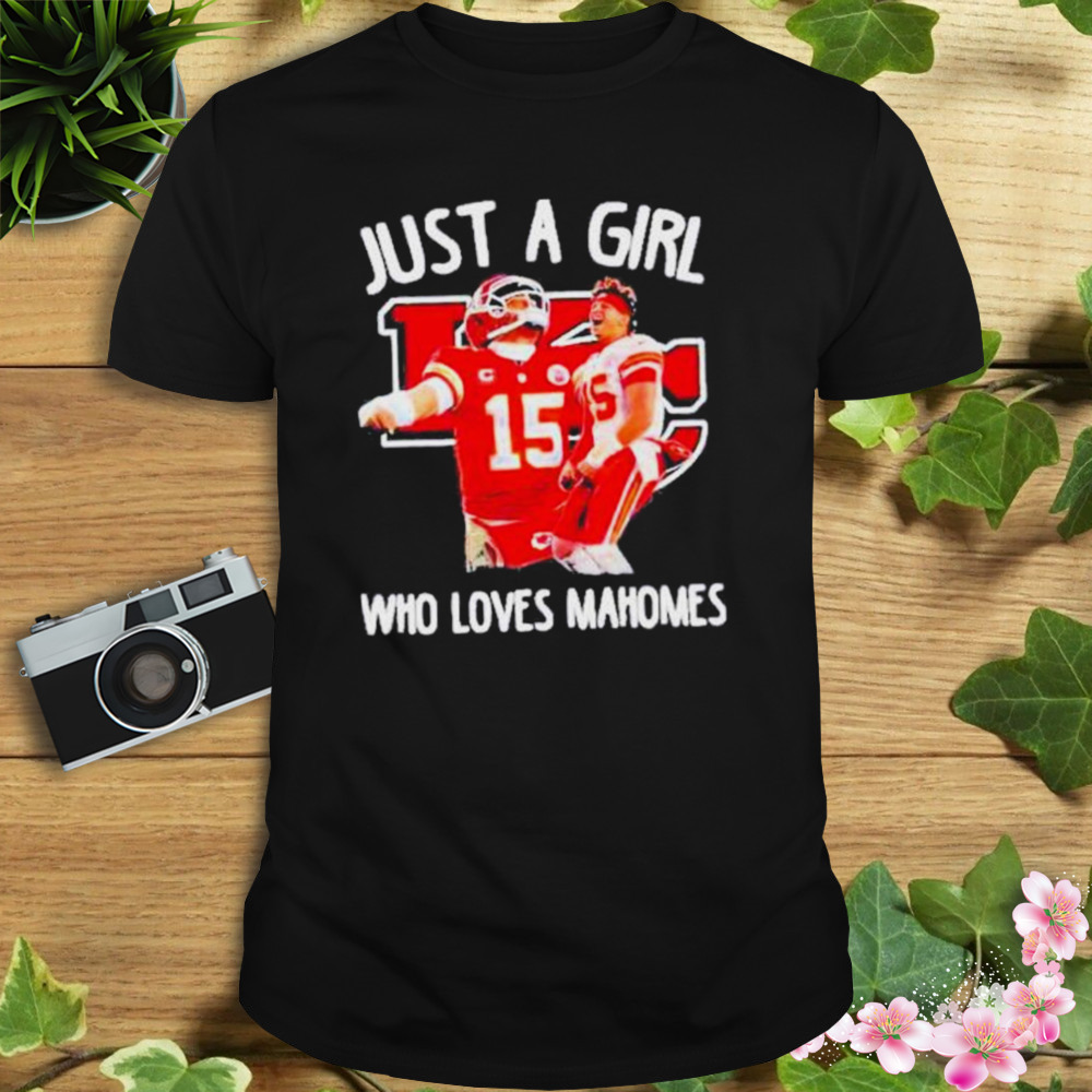 Just a girl who love patrick mahomes Kansas city Chiefs shirt