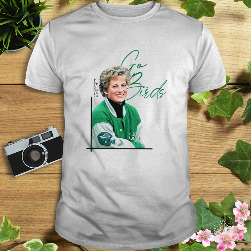 Princess Diana Go Birds Philadelphia Eagles shirt - Store T-shirt