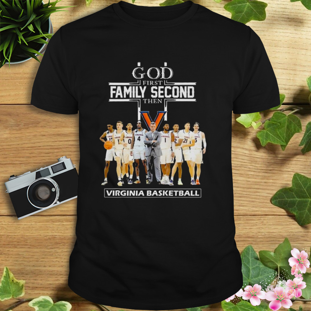 God first family second then Virginia basketball champions shirt