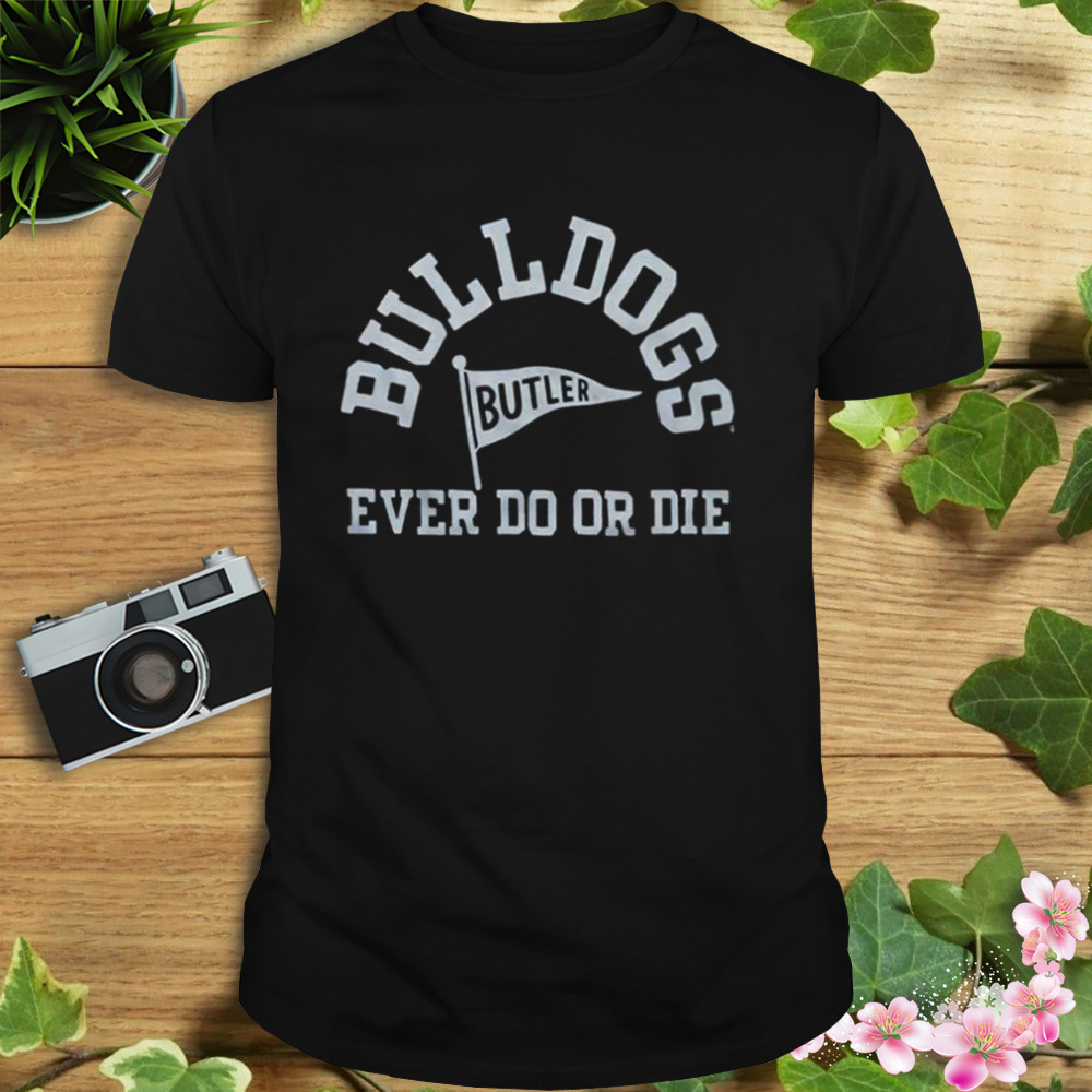 Bulldogs Ever Do Or Die T-Shirt