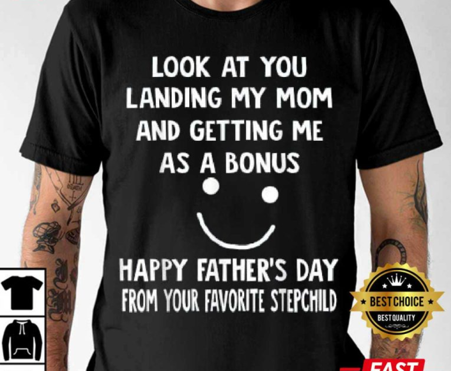 Happy Father’s Day From Your Favorite Stepchild Gift For Stepdad T-Shirt