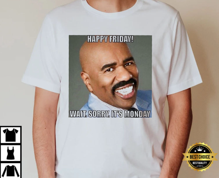 Happy Friday From Steve Harvey T-Shirt