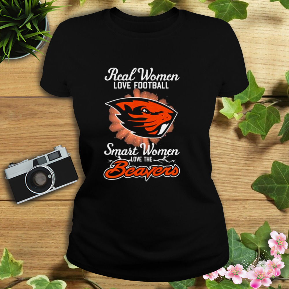 Real Women Love Football Smart Women Love The Beavers T Shirt