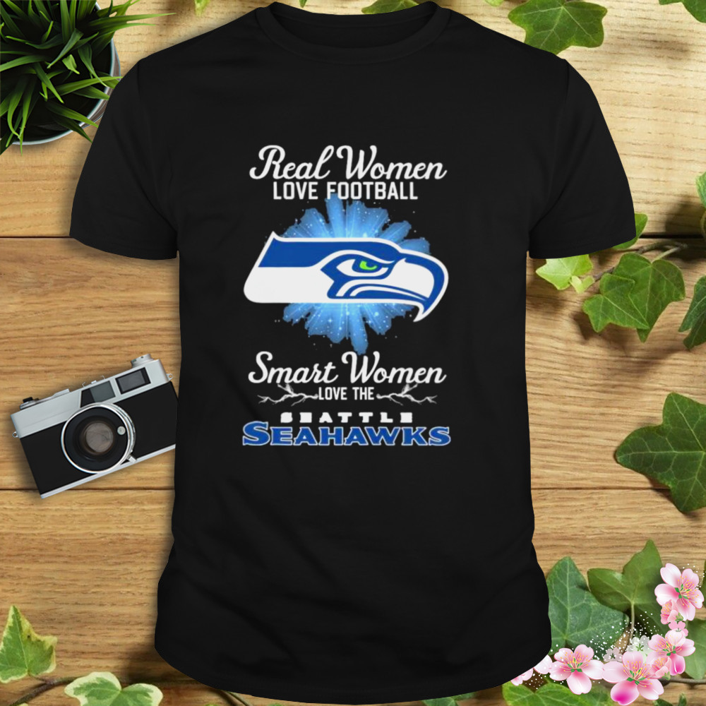 Real women love football Smart women love the Seattle Seahawks