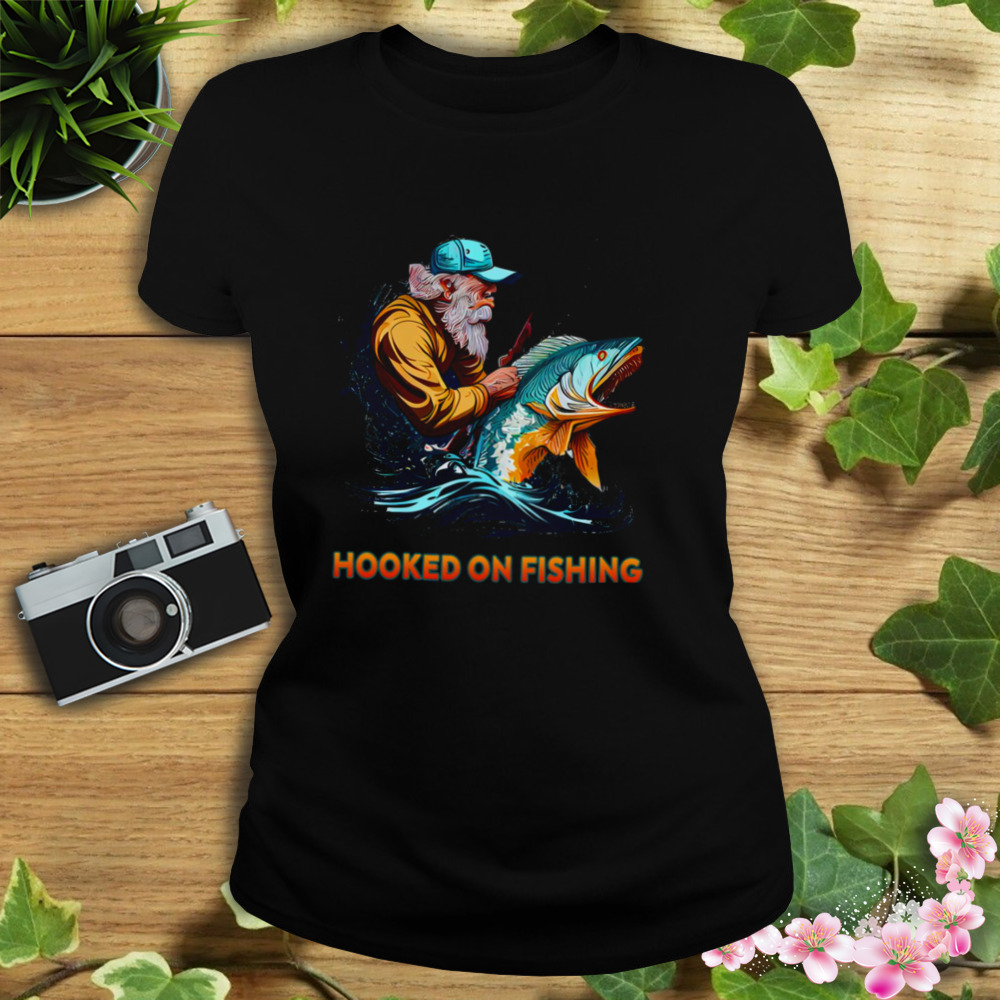 For Fishing Lover Hooked On Fishing shirt 2 Women's tshirt