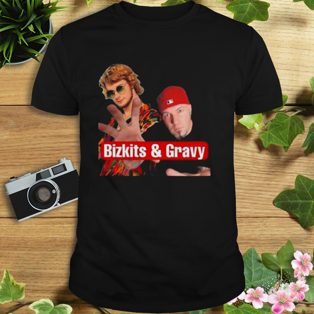 Cringey Tees Bizkits And Gravy Shirt