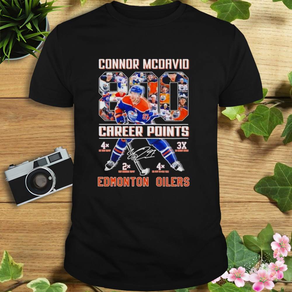 Edmonton Oilers Connor Mcdavid 800 Career Points Signature Shirt