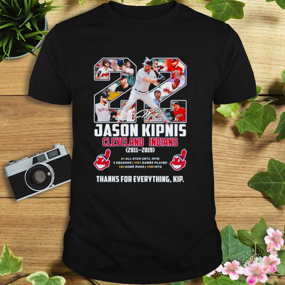 Jason Kipnis 22 Cleveland Indians 2010 2019 2x All Star 123 home runs thank for everything kip shirt