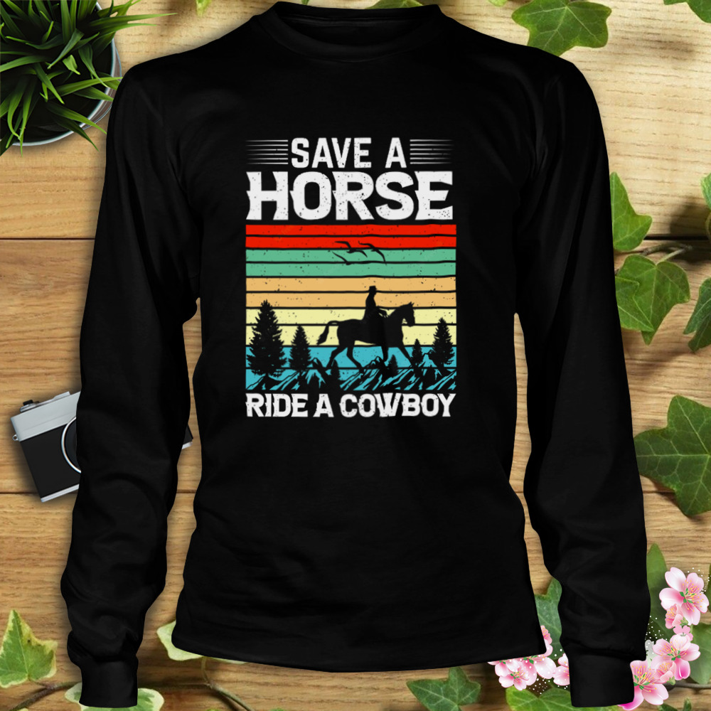 Save A Horse Ride A Cowboy Vintage Retro Hoodie