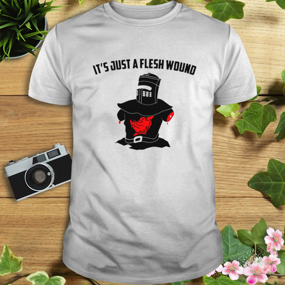 It’s just a flesh wound T-shirt