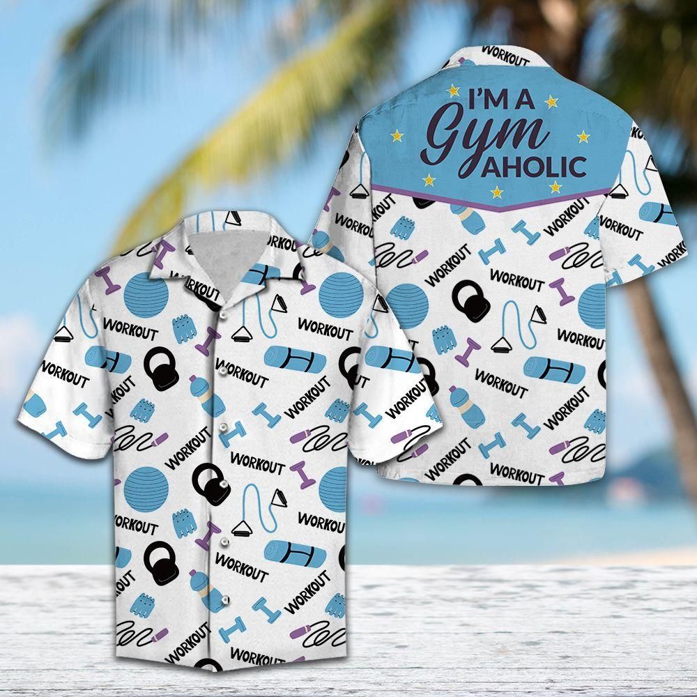 I'M A Gym Aholic Aloha Hawaiian Shirt Colorful Short Sleeve Summer Beach Casual Shirt For Men And Women