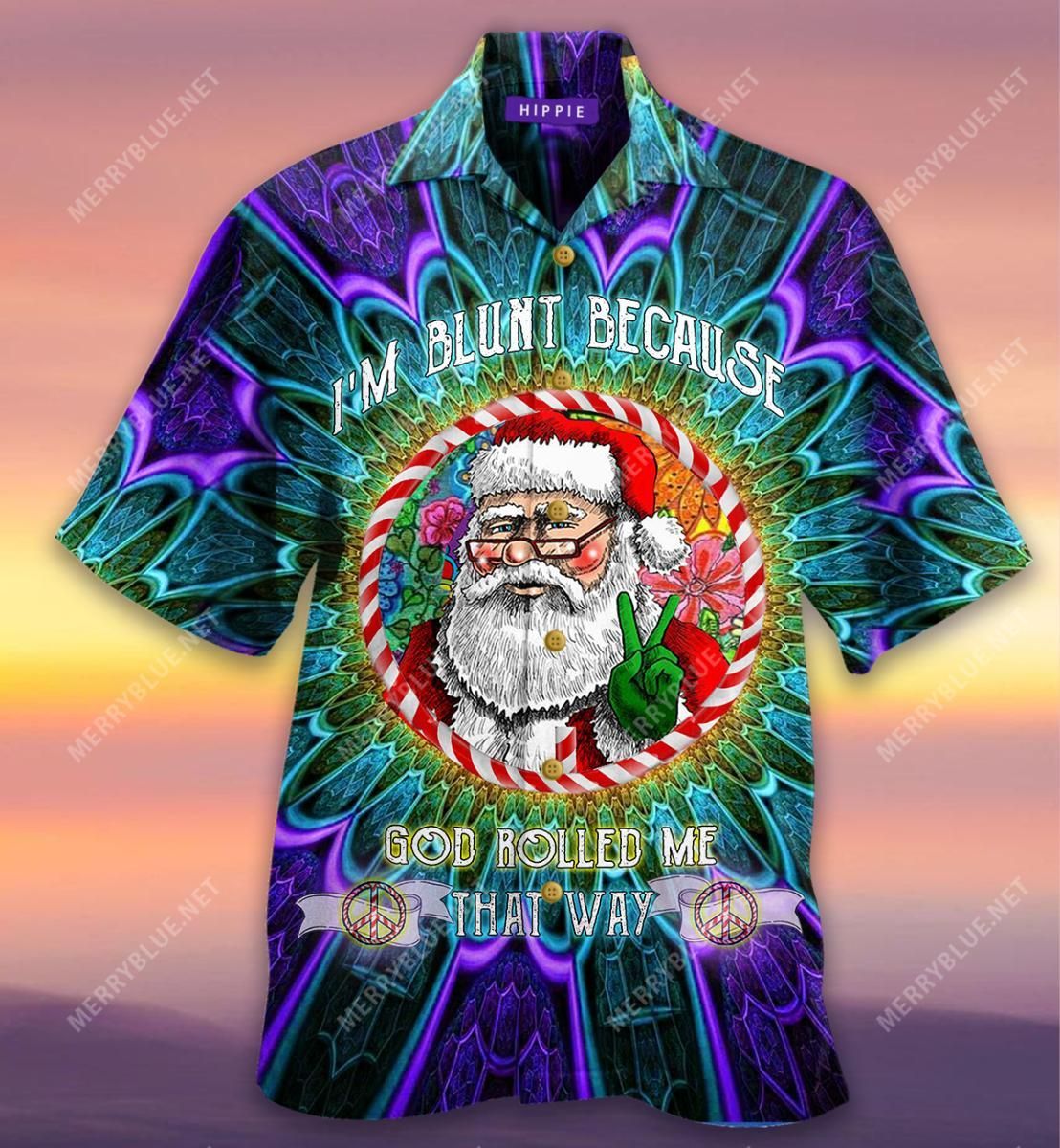 I'M Blunt Because God Rolled Me That Way Aloha Hawaiian Shirt Colorful Short Sleeve Summer Beach Casual Shirt For Men And Women