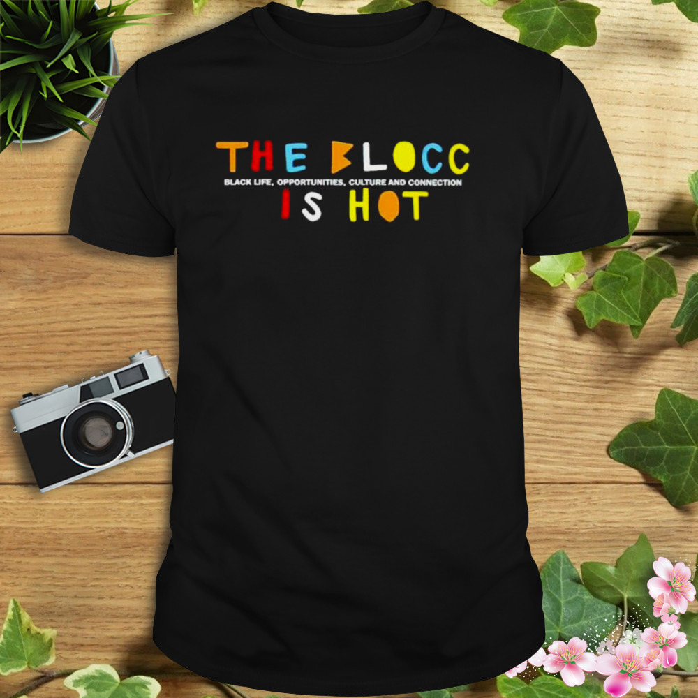 Issa Rae the blocc is hot 2024 t-shirt