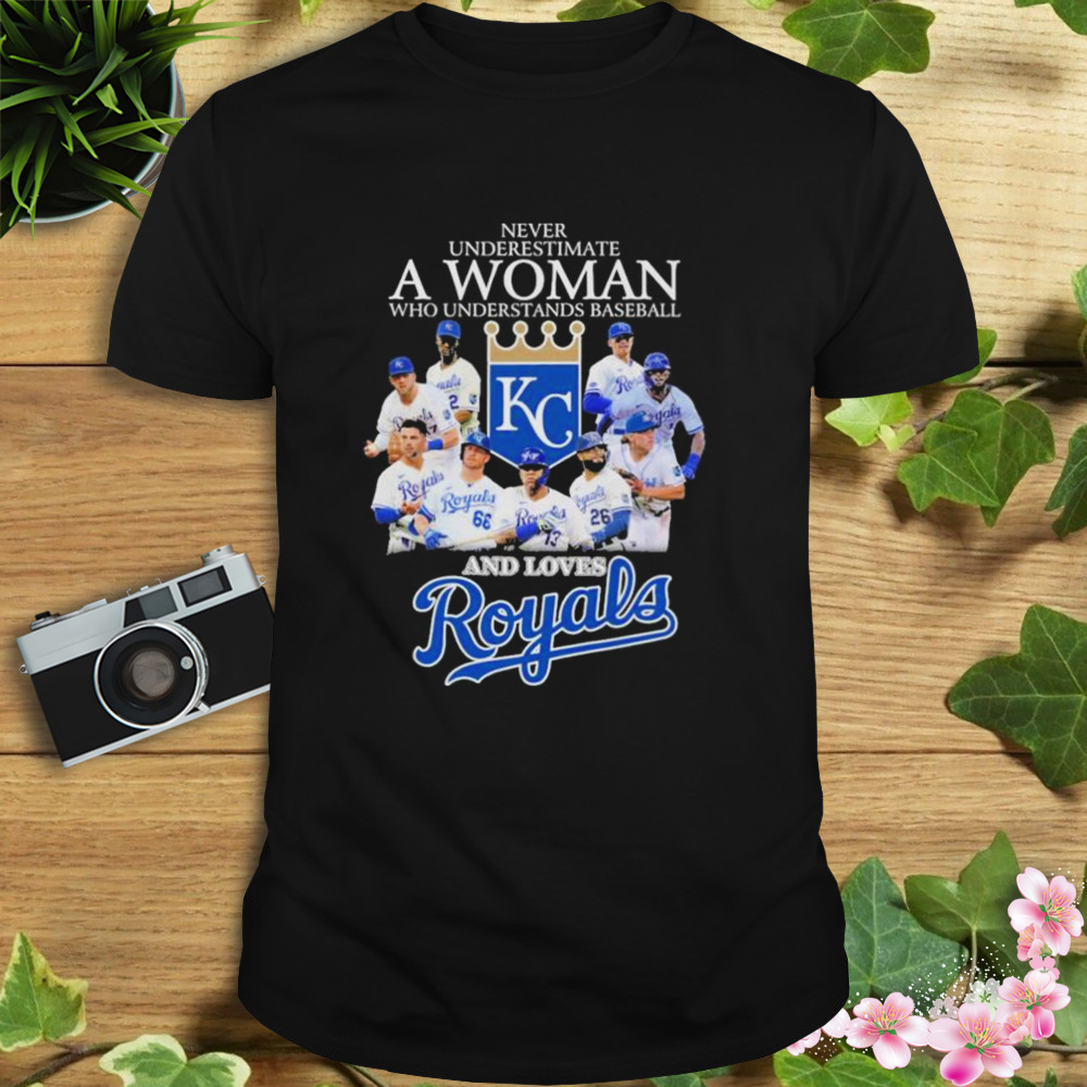 Never underestimate a woman who understand baseball and loves Kansas City Royals 2023 shirt