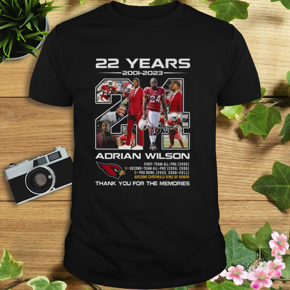 22 years 2001 2023 adrian wilson Arizona cardinals thank you for the memories signature shirt