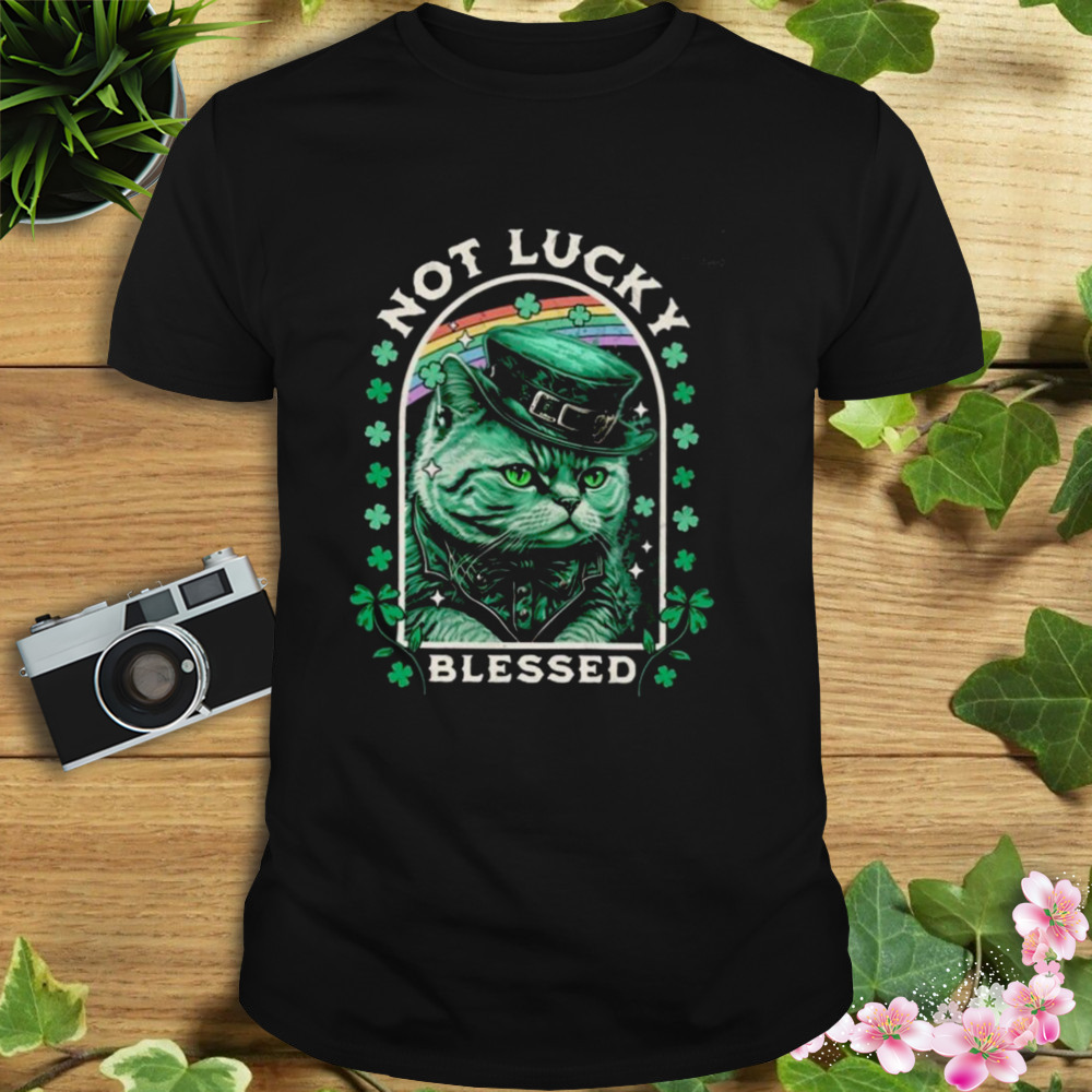 Cat Not luckyBblessed Saint Patricks Day 2023 Shirt