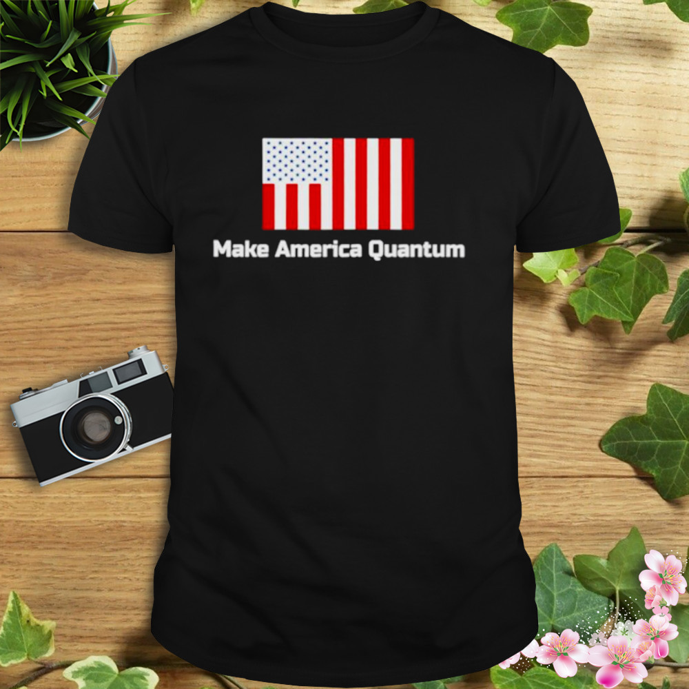 Make America quantum flag shirt